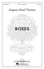 AUGUSTA READ THOMAS: ROSES