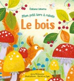 Le bois - Mon petit livre à rabats