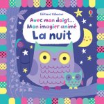 Avec mon doigt... - Mon imagier animé - La nuit
