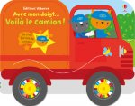 Avec mon doigt... Voilà le camion !