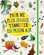Pour ne plus jamais t'ennuyer En plein air