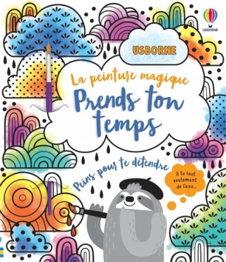 Prends ton temps - La peinture magique