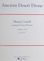 HENRY COWELL: ANCIENT DESERT DRONE (ARR. JAMES WORMAN)
