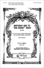 BIRTHDAY ODE TO BIG DADDY BACH (S.100) CHANT