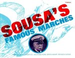 SOUSA'S FAMOUS MARCHES CONCERT BAND/HARMONIE/FANFARE-ENSEMBLE DE PARTITIONS