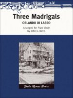 THREE MADRIGALS FLUTE TRAVERSIERE