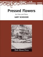 PRESSED FLOWERS FOR FLUTE AND PIANO FLUTE TRAVERSIERE