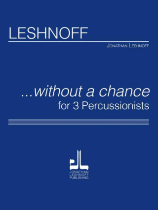 ... WITHOUT A CHANCE