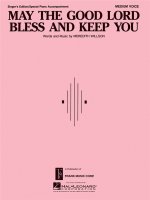 MAY THE GOOD LORD BLESS AND KEEP YOU