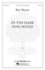 BEN MOORE: IN THE DARK PINE-WOOD CHANT