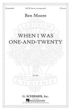 BEN MOORE: WHEN I WAS ONE-AND-TWENTY CHANT