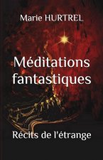 Méditations fantastiques