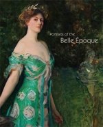 Portraits of the Belle Epoque /anglais