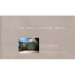 The Rodin Museum, Seoul /anglais