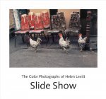 Slide Show: The Color Photographs of Helen Levitt /anglais
