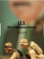 David Levinthal I.E.D.War in Afghanistan and Iraq /anglais