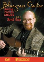 BLUEGRASS GUITAR - BUILDING POWERFUL SOLOS  (DVD)