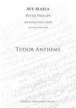 PETER PHILIPS: AVE MARIA (TUDOR ANTHEMS) CHANT