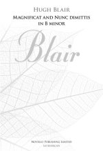 HUGH BLAIR: MAGNIFICAT AND NUNC DIMITTIS IN B MINOR (NEW ENGRAVING) CHANT
