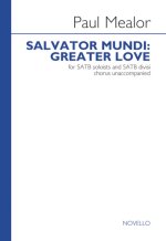 PAUL MEALOR: SALVATOR MUNDI: GREATER LOVE CHANT