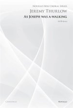 JEREMY THURLOW: AS JOSEPH WAS A-WALKING (NOVELLO NEW CHORAL SERIES) CHANT