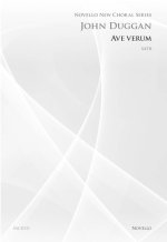 JOHN DUGGAN: AVE VERUM (NOVELLO NEW CHORAL SERIES) CHANT