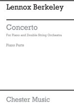 LENNOX BERKELEY: CONCERTO FOR PIANO AND DOUBLE STRING ORCHESTRA (2 PIANO VERSION)