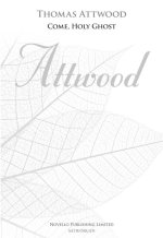 THOMAS ATTWOOD: COME, HOLY GHOST (NEW ENGRAVING) CHANT