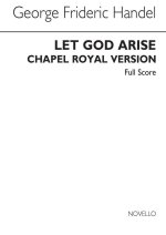 G.F. HANDEL: LET GOD ARISE HWV256B (CHAPEL ROYAL VERSION) - FULL SCORE CHANT