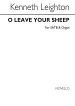 KENNETH LEIGHTON: O LEAVE YOUR SHEEP CHANT