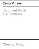 KEVIN VOLANS: TRUMPET VIBE CELLO PIANO