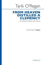 TARIK O'REGAN: FROM HEAVEN DISTILLED A CLEMENCY (TRIPTYCH) CHANT