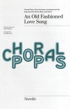 PAUL WILLIAMS: AN OLD FASHIONED LOVE SONG (SATB/PIANO) CHANT