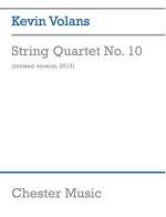 KEVIN VOLANS: STRING QUARTET NO.10- FULL SCORE