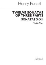 HENRY PURCELL: 12 SONATAS OF THREE PARTS FOR VIOLIN 2 (SONATAS X-XII)