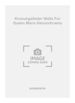 JOHANN STRAUSS: KRONUNGSLIEDER WALTZ FOR QUEEN MARIA ALEXANDROWNA