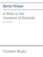 KEVIN VOLANS: A WALK IN THE GARDENS OF SOLITUDE