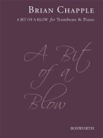 BRIAN CHAPPLE: A BIT OF A BLOW (TROMBONE EDITION - BASS & TREBLE CLEF)