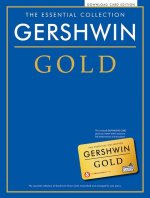 THE ESSENTIAL COLLECTION: GERSHWIN GOLD (BOOK/ONLINE AUDIO) PIANO+TELECHARGEMENT