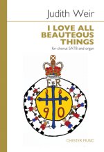 JUDITH WEIR: I LOVE ALL BEAUTEOUS THINGS CHANT