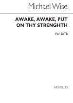 WISE, M AWAKE, AWAKE, PUT ON THY STRENGHTH SATB CHANT