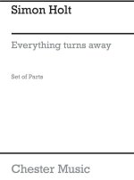 SIMON HOLT: EVERYTHING TURNS AWAY (PARTS)