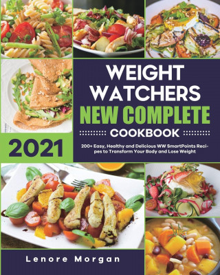 Weight Watchers New Complete Cookbook 2021