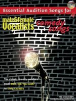 ESSENTIAL AUDITION SONGS FOR MALE AND FEMALE VOCALISTS: COMEDY SONGS PIANO, VOIX, GUITARE+CD