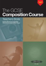 THE GCSE COMPOSITION COURSE: TEACHERS BOOK LIVRE SUR LA MUSIQUE