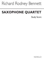 RICHARD RODNEY BENNETT: SAXOPHONE QUARTET (STUDY SCORE) POCHE
