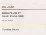 ROLF WALLIN: THREE POEMS BY RAINER MARIA RILKE