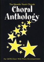 THE NOVELLO YOUTH CHORALS: CHORAL ANTHOLOGY (SATB) CHANT