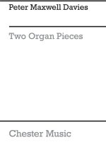 PETER MAXWELL DAVIES: TWO ORGAN PIECES