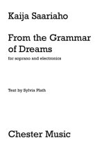 KAIJA SAARIAHO: FROM THE GRAMMAR OF DREAMS FOR SOPRANO AND ELECTRONICS +CD